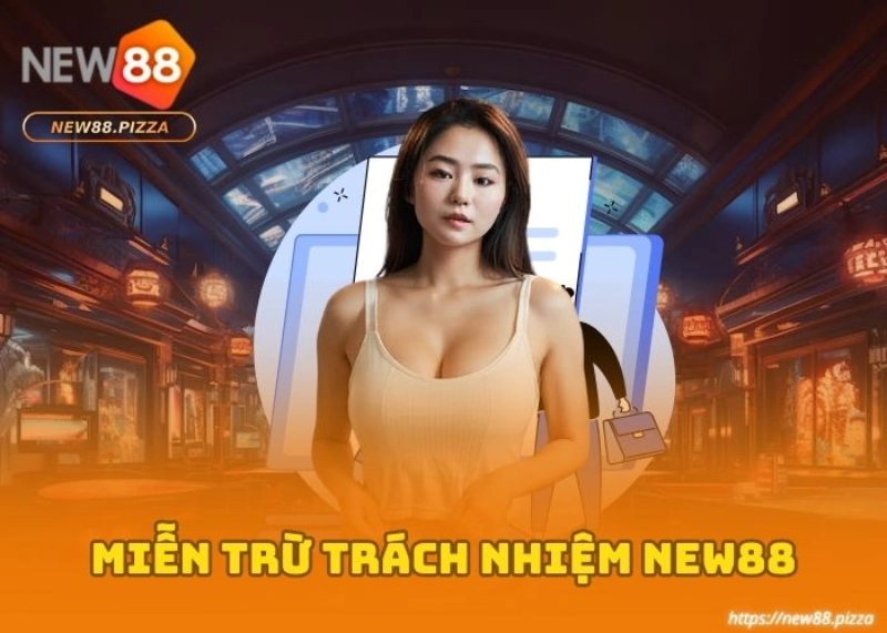 mien tru trach nhiem new88 001