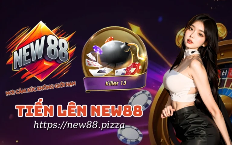 Tiến Lên New88 – Sân chơi game bài tiến lên “Đỉnh Của Chóp”